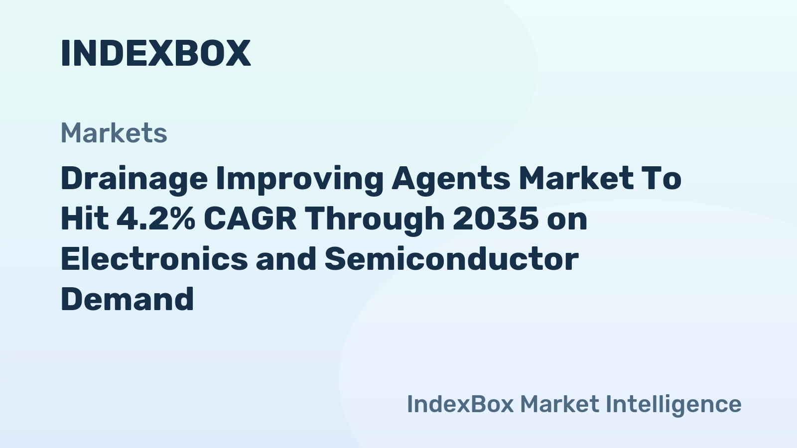 Drainage Improving Agents Market 4.2% CAGR to 2035 Driven by Electronics and Semiconductor Fabrication – News and Statistics
